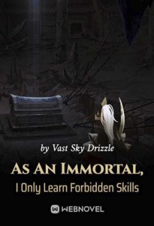 As An Immortal, I Only Learn Forbidden Skills