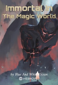 Immortal In The Magic World