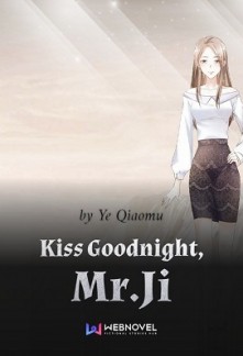 Kiss Goodnight, Mr.Ji