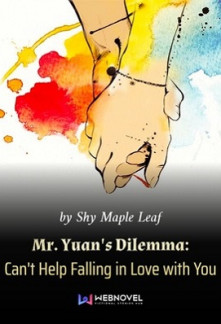 Mr. Yuan’s Dilemma: Can’t Help Falling in Love with You