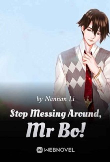 Stop Messing Around, Mr Bo!
