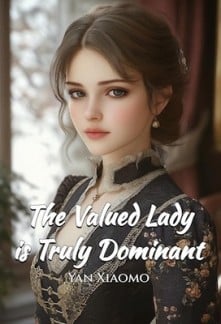 The Valued Lady is Truly Dominant