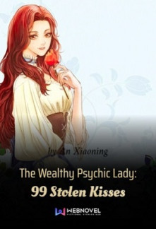 The Wealthy Psychic Lady: 99 Stolen Kisses