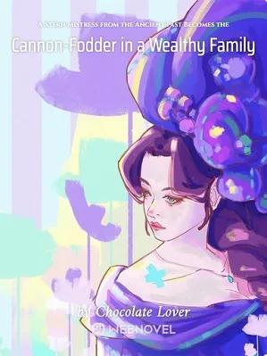 A Stern Mistress from the Ancient Past Becomes the Cannon-Fodder in a Wealthy Family