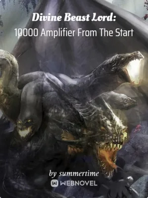Divine Beast Lord: 10000 Amplifier From The Start