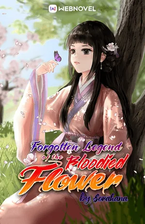Forgotten Legend of the Bloodied Flower