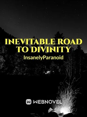 Inevitable Road To Divinity