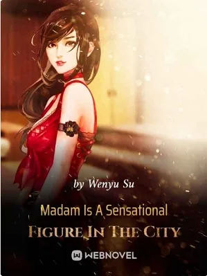 Madam Is A Sensational Figure In The City