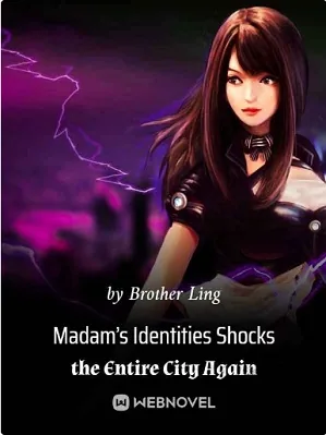 Madam’s Identities Shocks the Entire City Again