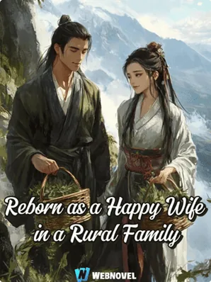 Reborn as a Happy Wife in a Rural Family