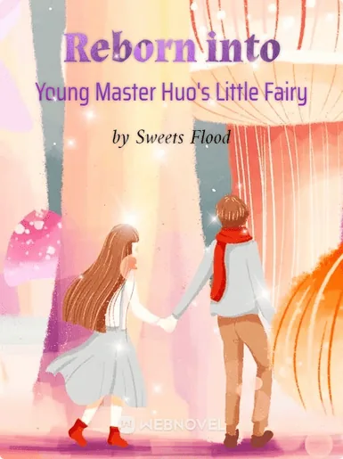Reborn into Young Master Huo's Little Fairy