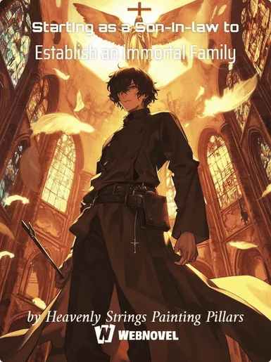 Starting as a Son-in-law to Establish an immortal Family