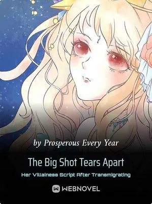 The Big Shot Tears Apart Her Villainess Script After Transmigrating