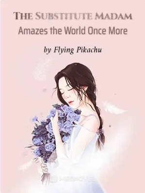 The Substitute Madam Amazes the World Once More