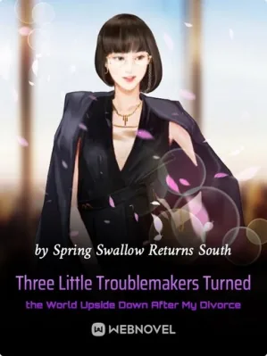 Three Little Troublemakers Turned the World Upside Down After My Divorce