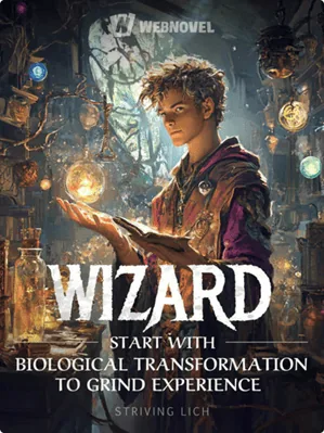Wizard: Start with Biological Transformation to Grind Experience