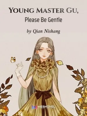 Young Master Gu, Please Be Gentle